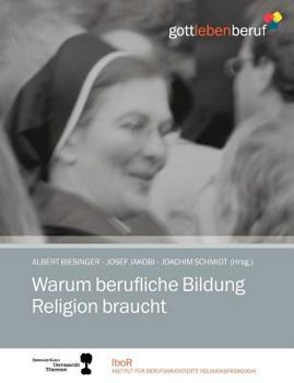 Paperback Warum berufliche Bildung Religion braucht [German] Book