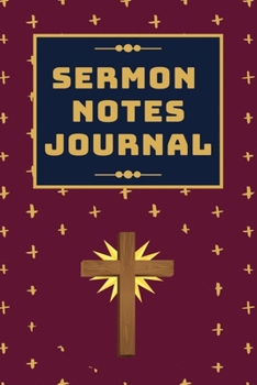 Sermon Notes Journal: (Prayer Book, Bible Study Journal, Christian Notebook. Sermon Notebook)