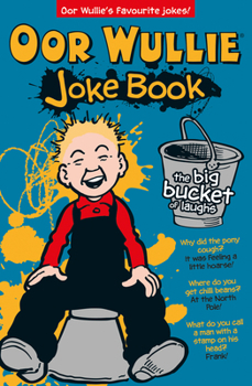 Paperback Oor Wullie's Big Bucket of Laughs Jokebook Book