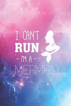 Paperback I can't Run I'm a Mermaid - Funny Humor Gym Journal Book