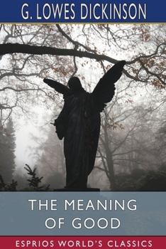 Paperback The Meaning of Good (Esprios Classics) Book