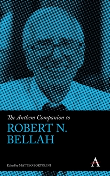 The Anthem Companion to Robert Bellah