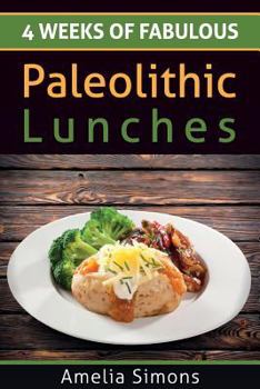 Paperback 4 Weeks of Fabulous Paleolithic Lunches Book