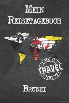 Mein Reisetagebuch Brunei: 6x9 Reise Journal I Notizbuch mit Checklisten zum Ausfüllen I Perfektes Geschenk für den Trip nach Brunei für jeden Reisenden (German Edition)