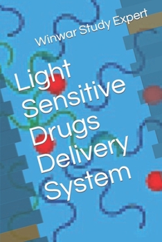 Paperback Light Sensitive Drugs Delivery System Book