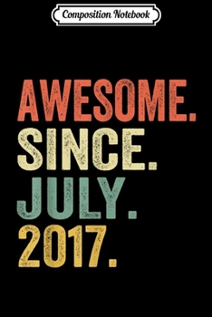 Paperback Composition Notebook: Awesome Since July 2017 2nd Birthday Gifts 2 Yrs Old Journal/Notebook Blank Lined Ruled 6x9 100 Pages Book