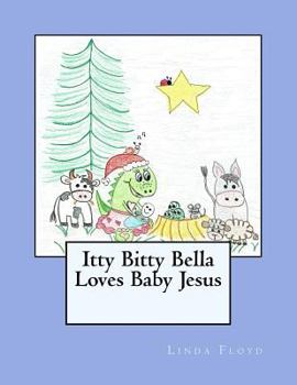 Paperback Itty Bitty Bella Loves Baby Jesus Book