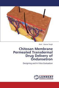 Paperback Chitosan Membrane Permeated Transdermal Drug Delivery of Ondansetron Book