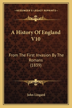 A History Of England V10: From The First Invasion By The Romans