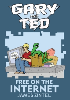 Paperback Gary & Ted: Free on the Internet Book