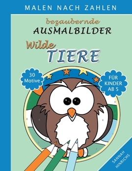 Paperback Bezaubernde Ausmalbilder Malen nach Zahlen - Wilde Tiere [German] Book
