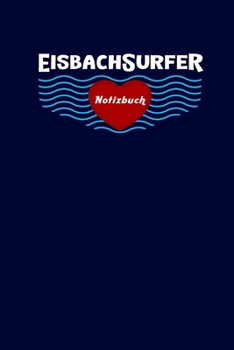 Eisbach Surfer Notizbuch: Leere Seiten, 6X9inch (Ca. Din A5) (German Edition)