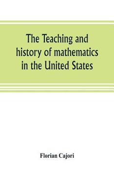 Paperback The teaching and history of mathematics in the United States Book