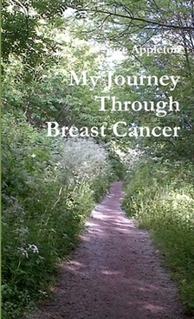 Paperback My Journey Through Breast Cancer Book