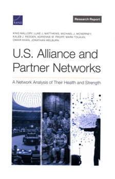 Paperback U.S. Alliance and Partner Networks: A Network Analysis of Their Health and Strength Book