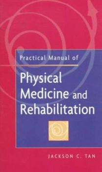 Hardcover Practical Manual of Physical Medicine and Rehabilitation Book