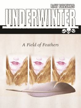 Underwinter, Vol 2: A Field of Feathers - Book #2 of the Underwinter #OGN