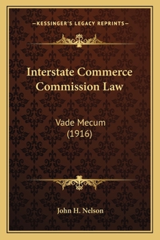 Paperback Interstate Commerce Commission Law: Vade Mecum (1916) Book