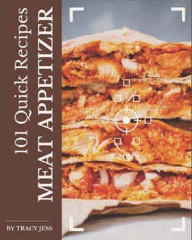 Paperback 101 Quick Meat Appetizer Recipes: Discover Quick Meat Appetizer Cookbook NOW! Book