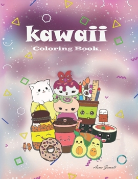 Paperback Kawaii Coloring Book: Fun and Cute Kawaii Characters for Kids and Adults, Mora than 50 Adorable and Sweet Sketches and Doodles, Food and bev Book