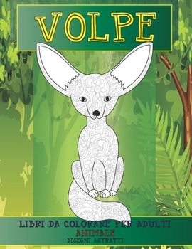 Libri da colorare per adulti - Disegni astratti - Animale - Volpe