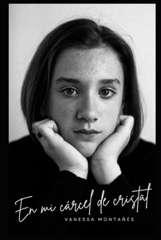 En mi cárcel de cristal