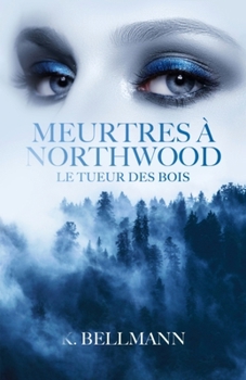 Paperback Meurtres à Northwood: Le tueur des bois [French] Book