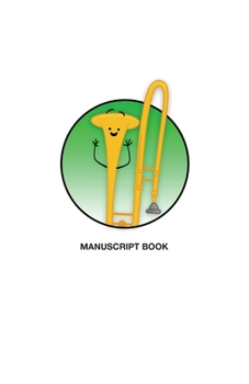 Paperback Brass in Color Notebooks: Manuscript - Trombone, Green Book