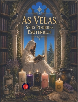 Paperback As Velas. Seus Poderes Esotéricos [Portuguese] Book