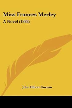 Paperback Miss Frances Merley: A Novel (1888) Book