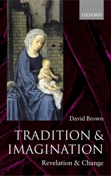 Paperback Tradition and Imagination: Revelation and Change Book