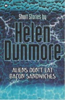 Aliens Don't Eat Bacon Sandwiches: Short Stories