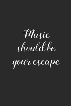 Paperback Music Should Be Your Escape: Music Review Logbook for musicians, songwriters, composers, music album reviews, write review listening music for begi Book