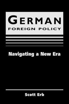 Hardcover German Foreign Policy: Navigating a New Era Book