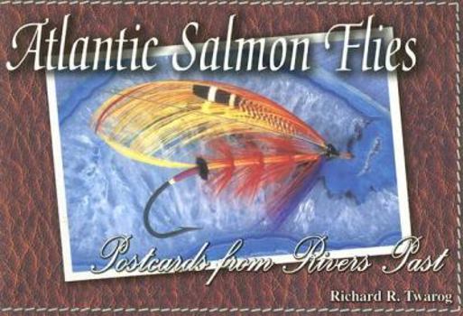 Paperback Atlantic Salmon Flies: Postcards from Rivers Past Book