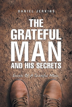 The Grateful Man and His Secrets