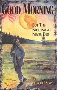 Hardcover Good Morning: but the Nightmares Never End Book