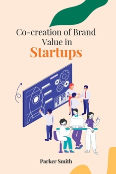 Paperback Co-creation of Brand Value in Startups [Large Print] Book