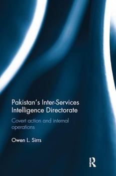 Paperback Pakistan's Inter-Services Intelligence Directorate: Covert Action and Internal Operations Book