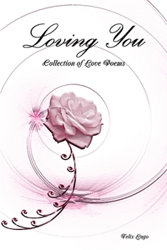 Paperback Loving You: Collection of Love Poems Book