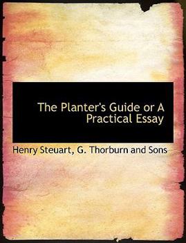 Hardcover The Planter's Guide or A Practical Essay Book