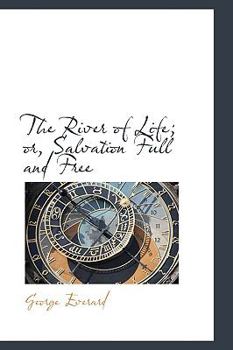 Paperback The River of Life; Or, Salvation Full and Free Book