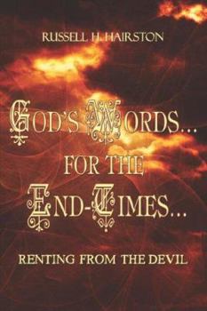 Paperback God's Words...for the End-times.: Renting from the Devil Book