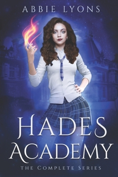 Paperback Hades Academy: The Complete Series: A Paranormal Demon Romance Book