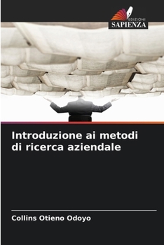 Introduzione ai metodi di ricerca aziendale (Italian Edition)