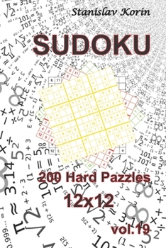 Paperback Sudoku: 200 Hard Puzzles 12x12 vol. 19 Book