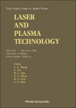 Hardcover Laser and Plasma Technology - Third Tropical College on Applied Physics Book