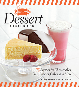 Hardcover Junior's Dessert Cookbook: 75 Recipes for Cheesecakes, Pies, Cookies, Cakes, and More Book