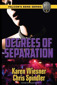 Paperback Falcon's Bend Series, Book 1: Degrees of Separation: Extended Distribution Version Book