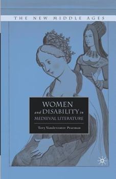 Women and Disability in Medieval Literature - Book  of the New Middle Ages